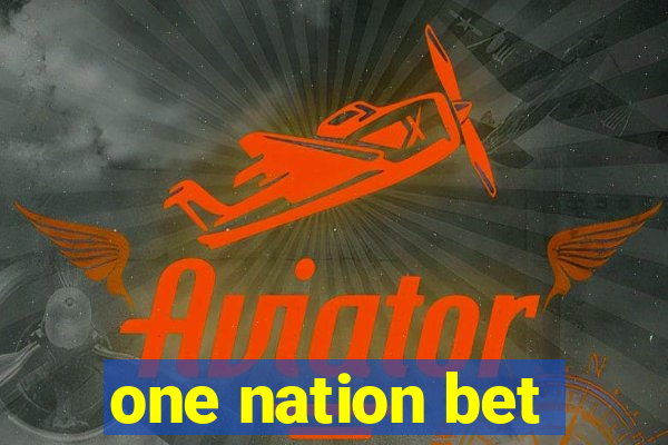 one nation bet